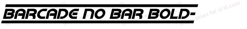 Barcade No Bar Bold字体转换